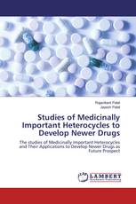 Studies of Medicinally Important Heterocycles to Develop Newer Drugs