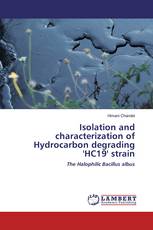 Isolation and characterization of Hydrocarbon degrading 'HC19' strain