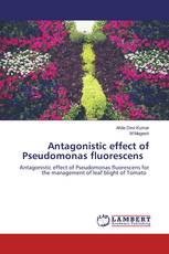 Antagonistic effect of Pseudomonas fluorescens