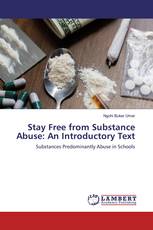 Stay Free from Substance Abuse: An Introductory Text