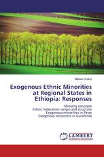 Exogenous Ethnic Minorities at Regional States in Ethiopia: Responses