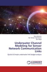 Underwater Channel Modeling for Sensor Network Communication Links