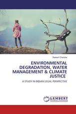 ENVIRONMENTAL DEGRADATION, WATER MANAGEMENT & CLIMATE JUSTICE