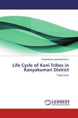 Life Cycle of Kani Tribes in Kanyakumari District