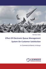Effect Of Electronic Queue Management System On Customer Satisfaction