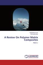 A Review On Polymer Matrix Composites