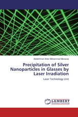 Precipitation of Silver Nanoparticles in Glasses by Laser Irradiation