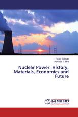 Nuclear Power: History, Materials, Economics and Future