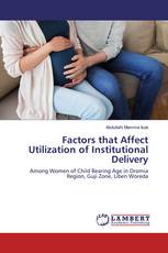 Factors that Affect Utilization of Institutional Delivery