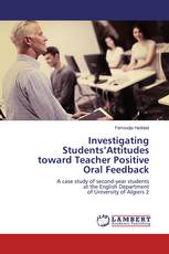 Investigating Students’Attitudes toward Teacher Positive Oral Feedback