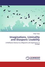 Imaginations, Liminality and Diasporic Livability