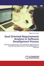 Goal Oriented Requirements Analysis in Software Development Process