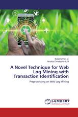 A Novel Technique for Web Log Mining with Transaction Identification