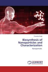 Biosynthesis of Nanoparticles and Characterization