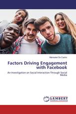 Factors Driving Engagement with Facebook