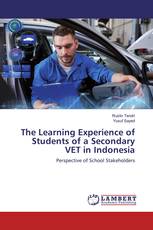 The Learning Experience of Students of a Secondary VET in Indonesia