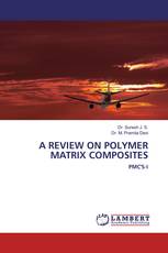 A REVIEW ON POLYMER MATRIX COMPOSITES