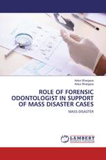 ROLE OF FORENSIC ODONTOLOGIST IN SUPPORT OF MASS DISASTER CASES