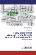 Fuzzy based smart approach for modeling & control of biomass gasifier