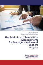 The Evolution of Model Risk Management:for Managers and World Leaders
