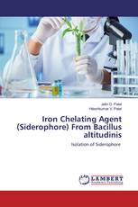 Iron Chelating Agent (Siderophore) From Bacillus altitudinis