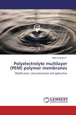 Polyelectrolyte multilayer (PEM) polymer membranes