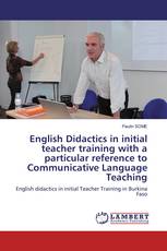 English Didactics in initial teacher training with a particular reference to Communicative Language Teaching