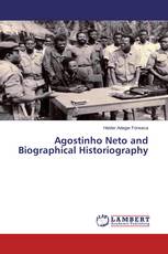 Agostinho Neto and Biographical Historiography