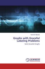 Graphs with Graceful Labeling Problems