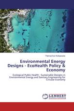 Environmental Energy Designs - EcoHealth Policy & Economy