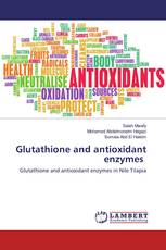 Glutathione and antioxidant enzymes