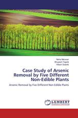 Case Study of Arsenic Removal by Five Different Non-Edible Plants