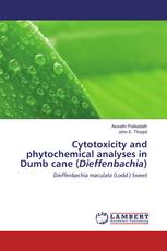 Cytotoxicity and phytochemical analyses in Dumb cane (Dieffenbachia)