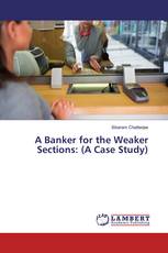 A Banker for the Weaker Sections: (A Case Study)