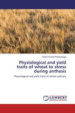 Physiological and yield traits of wheat to stress during anthesis