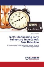 Factors Influencing Early Pulmonary Tuberculosis Case Detection