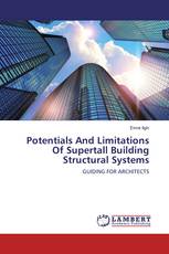 Potentials And Limitations Of Supertall Building Structural Systems