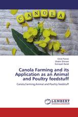 Canola Farming and its Application as an Animal and Poultry feedstuff