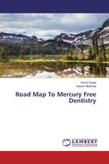Road Map To Mercury Free Dentistry