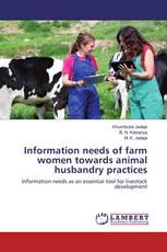 Information needs of farm women towards animal husbandry practices
