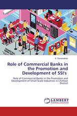 Role of Commercial Banks in the Promotion and Development of SSI's