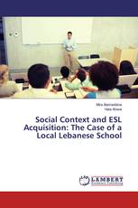 Social Context and ESL Acquisition: The Case of a Local Lebanese School