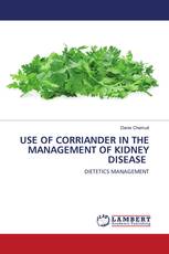 USE OF CORRIANDER IN THE MANAGEMENT OF KIDNEY DISEASE