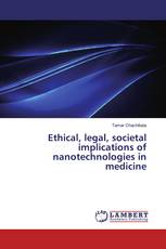 Ethical, legal, societal implications of nanotechnologies in medicine