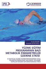 YÜZME EĞİTİM PROGRAMININ BAZI METABOLİK PARAMETRELER ÜZERİNE ETKİSİ