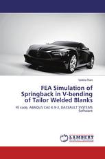 FEA Simulation of Springback in V-bending of Tailor Welded Blanks