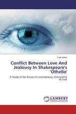 Conflict Between Love And Jealousy In Shakespeare's 'Othello'