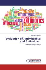 Evaluation of Antimicrobial and Antioxidant