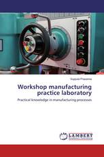 Workshop manufacturing practice laboratory