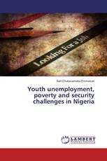Youth unemployment, poverty and security challenges in Nigeria